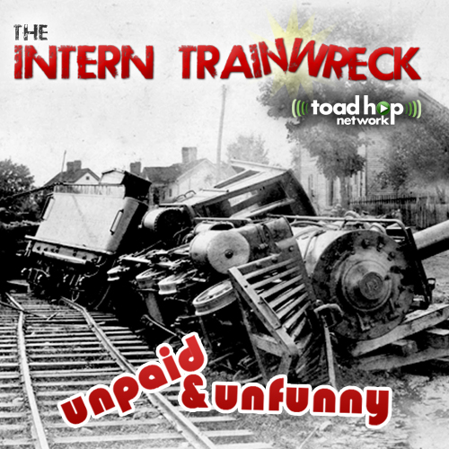 The Intern Trainwreck podcast artwork