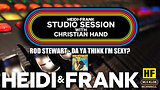HF Studio Session With Christian James Hand 6/20/22