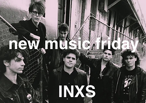 New Music Friday and with INXS, The Doobie Brothers, and The Black Keyes