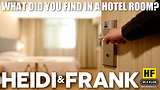 What did you find in a hotel room?