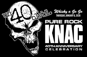 KNAC IS 40. LET'S PARTY AT THE WHISKY.