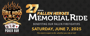 Fire Hogs 27th Annual Fallen Heroes Memorial Ride