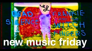 New Music Friday featuring Frankie and the Witch Fingers, PLUSH feat. David Draiman of Disturbed, and The Black Keyes