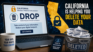 Californiaâs Free Data Deletion Program Is Finally Working - And Millions of Records Are Already Gone