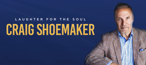 Laughter for the Soul - Craig Shoemaker